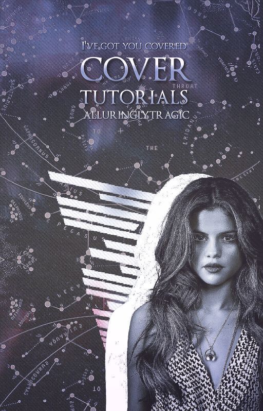 Cover Tutorials | I've Got You Covered by alluringlytragic