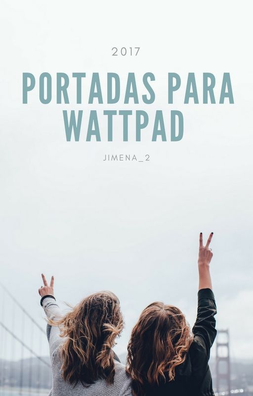 PORTADAS PARA WATTPAD//cerrado by jimena_2