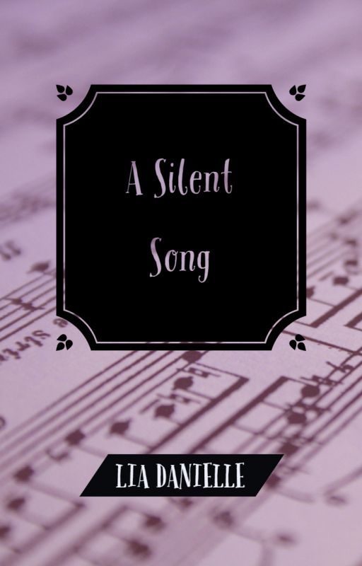 A Silent Song by LiaDanielle