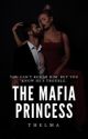 THE MAFIA'S PRINCESS by ThelmaAkosa