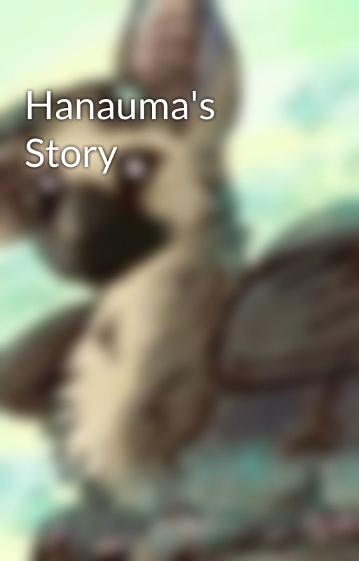 Hanauma's Story  by queen4513