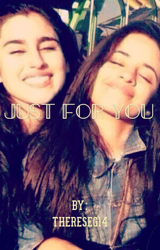 Just For You (Camren) by Bianca_M19