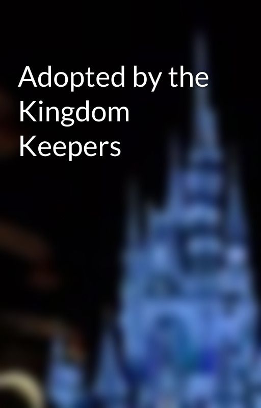 Adopted by the Kingdom Keepers by COL_KK_FANFIC