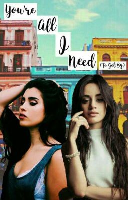 You're All I Need (To Get By) (Camren) cover