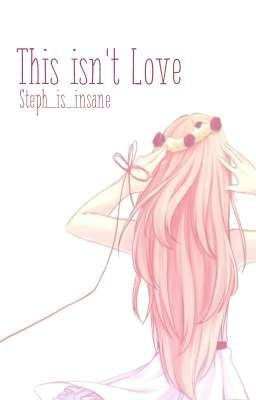 This Isn't Love (Yandere boys x reader) cover