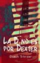 La D no es por Dexter (BG.5 libro #4) Disponible en librerías by darlis_steff