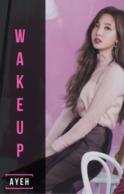 Wake Up(M.YG/I.NY)[Completed] cover