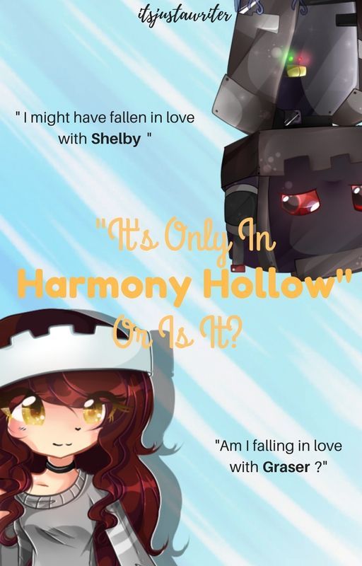 "It's Only In Harmony Hollow" Or Is It? by itsjustawriter