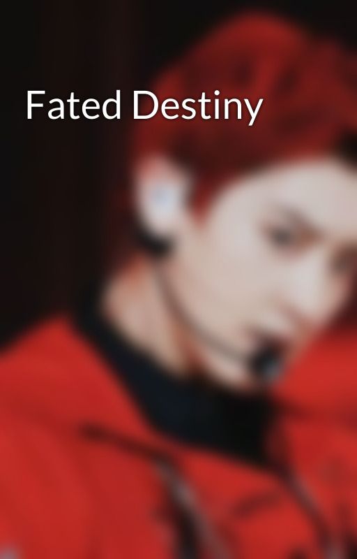 Fated Destiny by pcytillidie