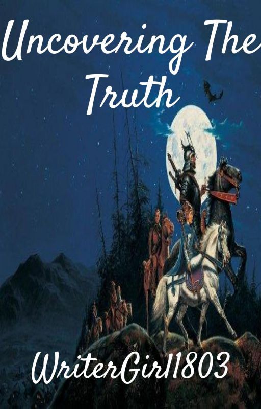 Uncovering The Truth: A Wheel of Time Fanfic by WriterGirl1803