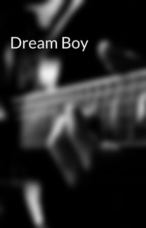 Dream Boy by BFAmajorinsecurity