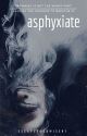 asphyxiate by EscapeYourMisery