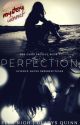 Perfection - The Oasis Project Book 1 (Complete) by EllaNigh