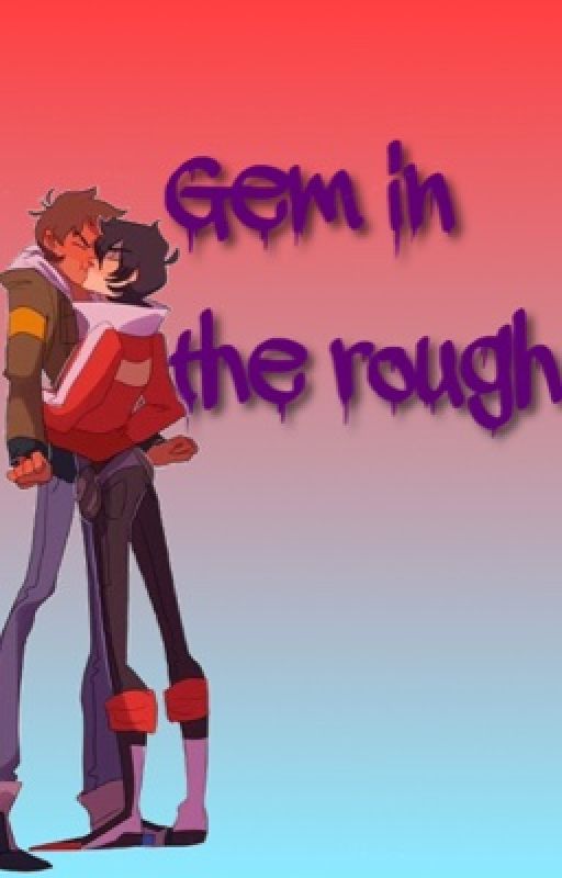 Gem in the rough by darling-lance