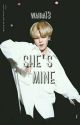 She's Mine || Jimin Fanfic || COMPLETE by waira13