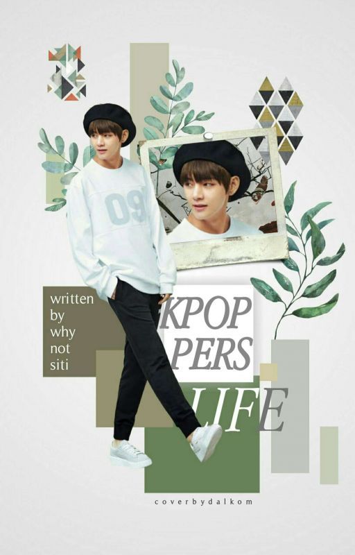 Kpoppers' Life ㅡ🌸 by whynotsiti