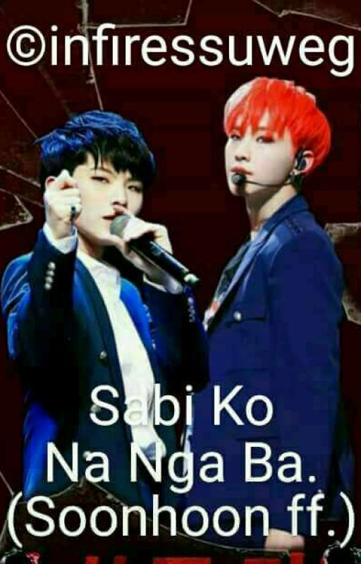 Sabi Ko Na Nga Ba (SOONHOON ff) by inFiresSuweg