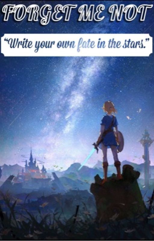 Forget Me Not | LoZ: BotW/LoZ: TotK {Link x Reader}  by LivFreely