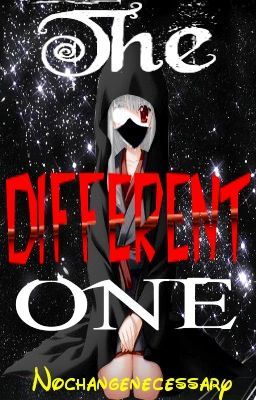 The Different One (Naruto Fan Fiction) cover