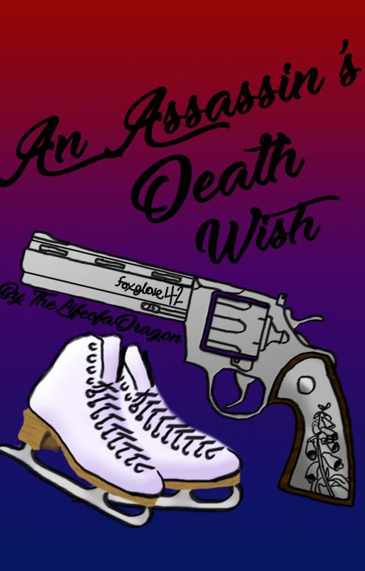 An Assassin's Death Wish by TheLifeofaDragon