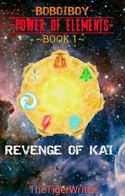 Boboiboy - Power Of Elements | Book 1 | Revenge Of Kai cover