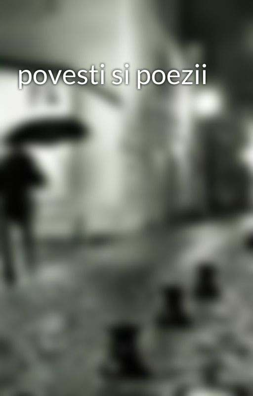 povesti si poezii by -Dobrin_Claudia-