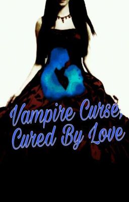 VAMPIRE CURSE, CURED BY LOVE cover