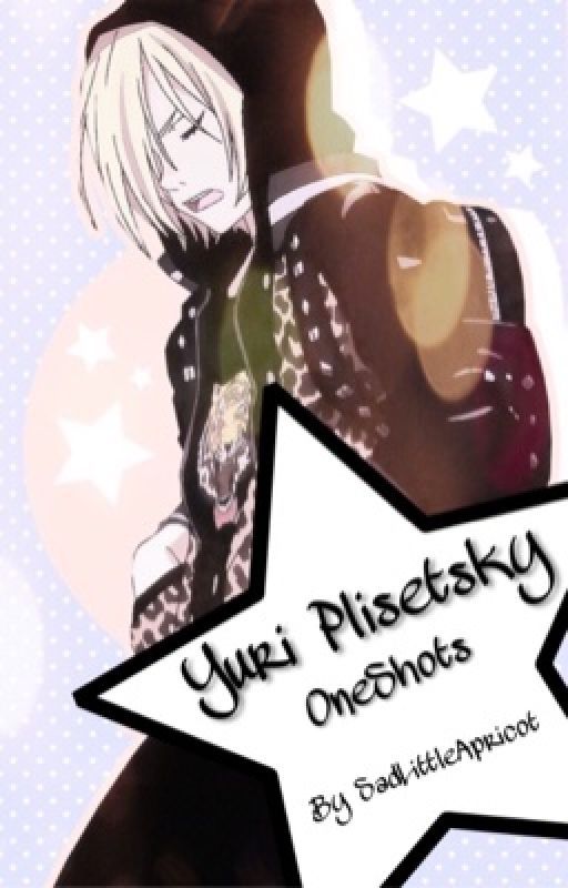 Yuri Plisetsky One Shots by SadLittleApricot