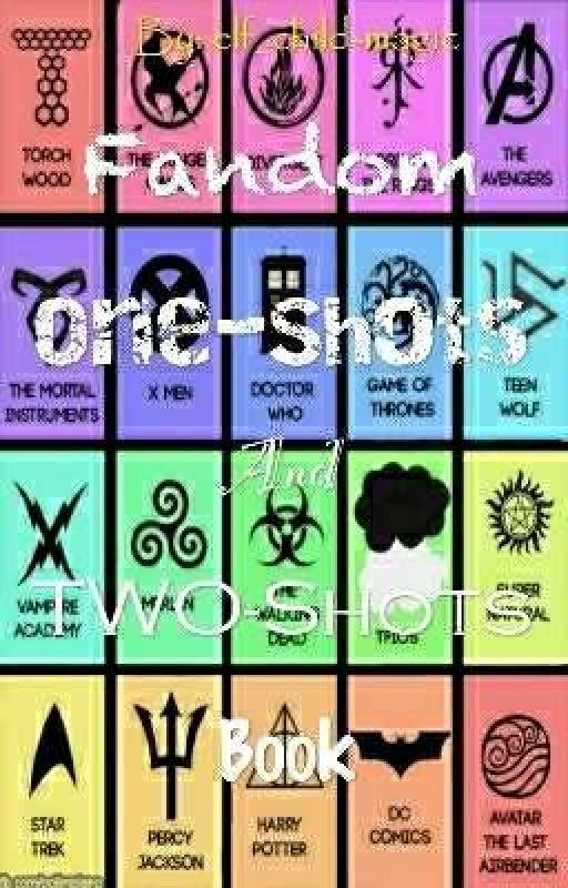 Fandom One-Shots//Two-Shots by elf_child-magic