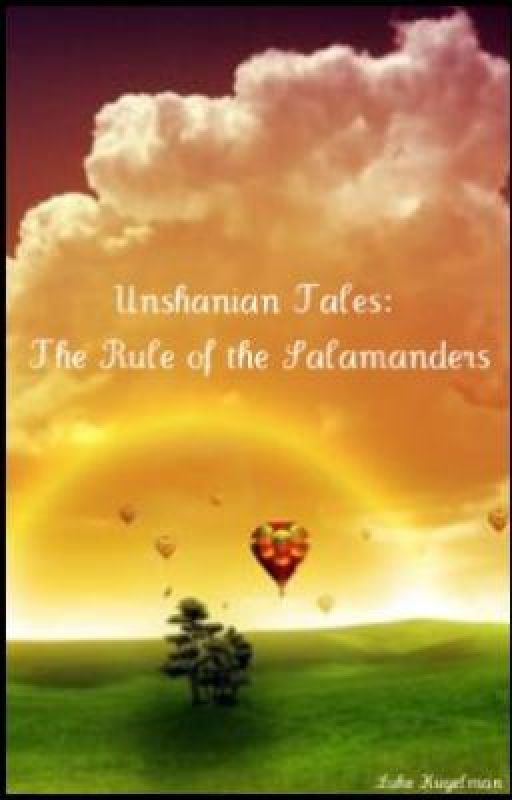 Unshanian Tales: The Rule of the Salamanders by Kugekul