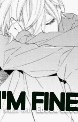 I'M FINE. ~ PDH x reader cover