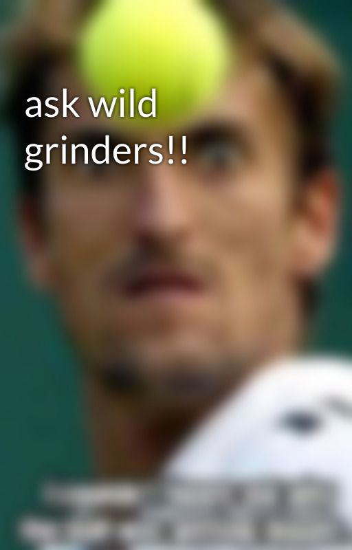 ask wild grinders!! by MemeRandom2536