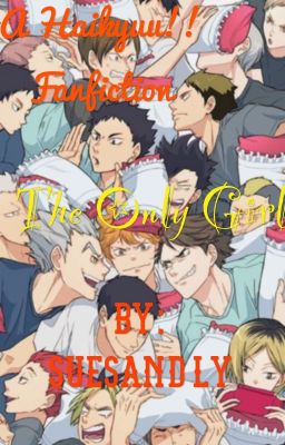 The only girl [ Haikyuu!! various X reader] cover