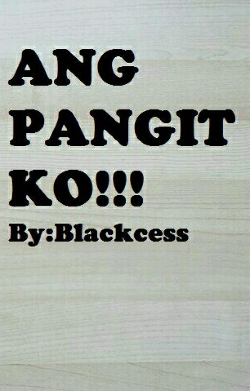 Ang Pangit Ko by Blackcess22