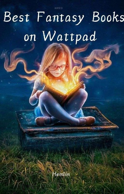 Best Fantasy Books On Wattpad by Hemlin