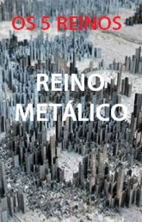 Os 5 Reinos-Reino Metálico by apolo2404