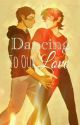 Dancing To Our Love // Klance (COMPLETE) by Patty-Thompson