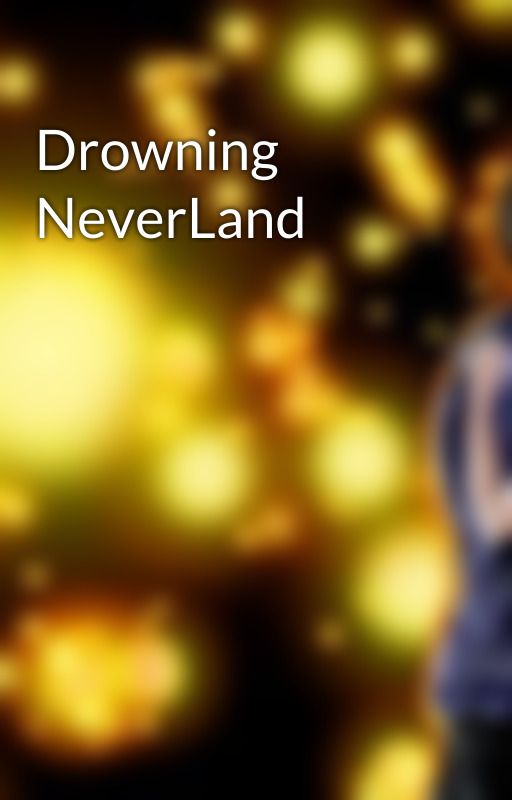 Drowning NeverLand by DreamingInFlight