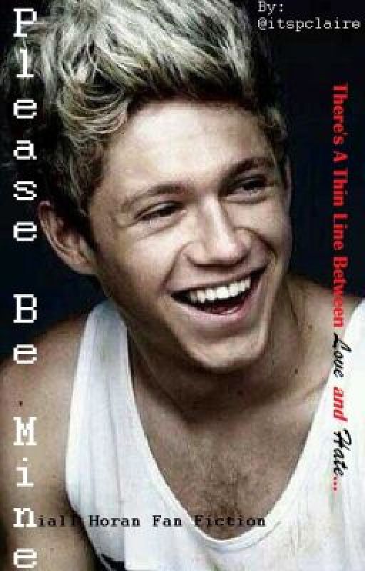 Please Be Mine!- Niall Horan *UNDER EDITING* by itspclaire