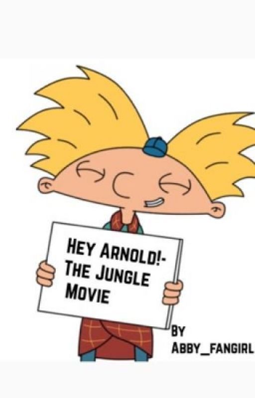 Hey Arnold!- The Jungle Movie (Improved Version) by Abby_Fangirl