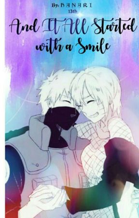 And It Started with A Smile -Naruto Fanfiction- by hanariv