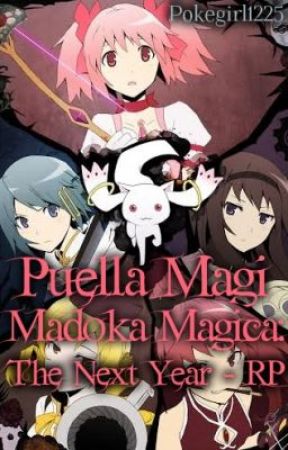 Puella Magi Madoka Magica: The Next Year - RP [CLOSED] by Pokegirl1225