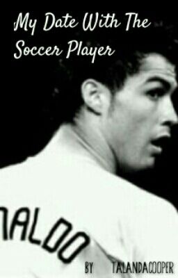 My Date With The Soccer Player (Cristiano Ronaldo) cover