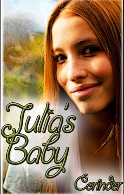 Julia's baby, Bk 1 - Oh, Baby! Watty Awards 2012! cover