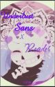 Underlust Sans x Reader {BAD STORY I'M SORRY} by Ploopy666