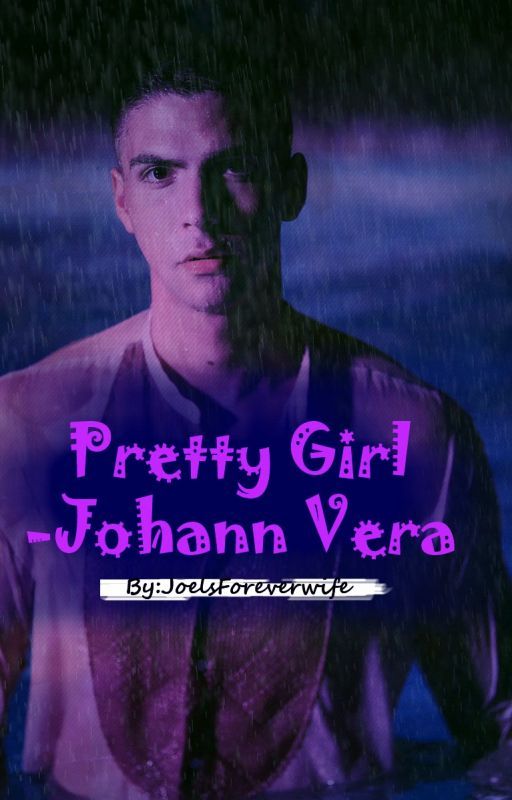 Pretty Girl - Johann Vera by JoelsForeverWife