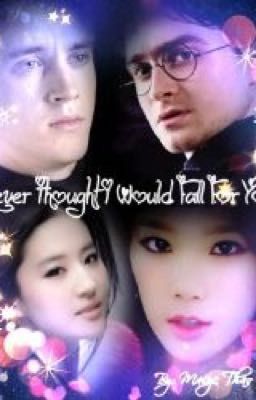 Never Thought I Would Fall For You ( A Hogwarts Love Story) ~Year 1-3~ cover