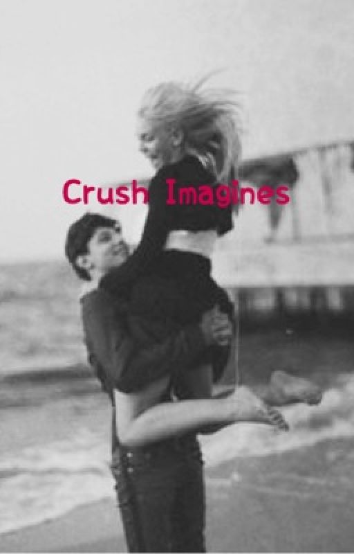 Crush Imagines by Rosysunsetx