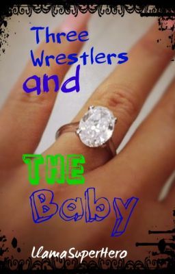 WWE: Three Wrestlers and THE Baby ~BOOK THREE~ cover