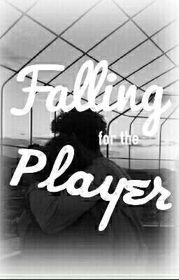 Falling For The Player *completed* cover